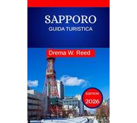 SAPPORO GUIDA TURISTICA 2026: Scopri la cultura, la cucina e la magia invernale del Giappone settentrionale