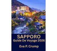 Sapporo: Sapporo dévoilée : Culture, cuisine et aventure pour le voyageur averti