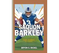 SAQUON BARKLEY: Dream Big, Play Hard, Stay Humble - An Inspiring Children’s Biography for Young Readers.