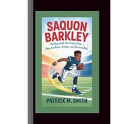 Saquon Barkley: The Boy with the Game Plan - How He Runs, Jumps, and Scores Big!