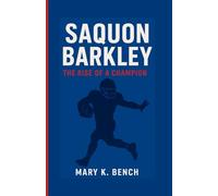 Saquon Barkley: The Rise of a Champion