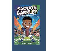 SAQUON BARKLEY: The Young Football Hero (Kids' Biography)