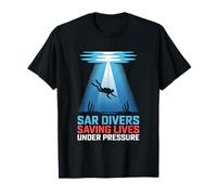 SAR Divers Saving Lives Under Pressure T-Shirt