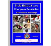 SAR Skills for the Emergency Responder:: Basic Skills & Knowledge