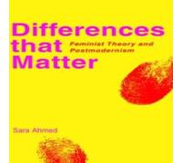Sara Ahmed Differences That Matter: Feminist Theory & Postmodernism Sara Ahmed Multicolor