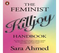 Sara Ahmed The Feminist Killjoy Handbook Paperback Sara Ahmed Multicolor