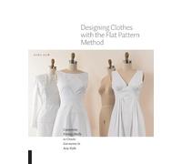 Sara Alm Designing Clothes with the Flat Pattern Method (Paperback)