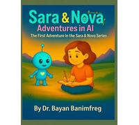 Sara and Nova Adventures in AI: The first adventure in Sara and Nova series