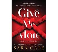 Sara Cate - Give Me More - Paperback - K245z