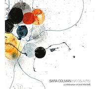 Sara Colman - Ink On A Pin - A Celebration Of Joni Mitchell