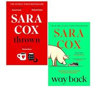 Sara Cox 2 Books Collection Set (Way Back & Thrown)