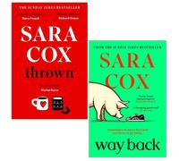 Sara Cox 2 Books Collection Set (Way Back & Thrown) | Contemporary Romance Fiction