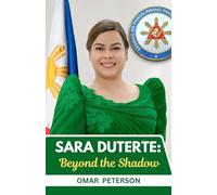 SARA DUTERTE: BEYOND THE SHADOW: LEADERSHIP, RESILIENCE, AND THE FUTURE OF THE PHILIPPINES