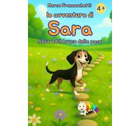 Sara ed il bruco della pace - Una favola delicata per insegnare la pace ai più piccoli: Le avventure di Sara (Le avventure di Sara - Favole accattivanti per aiutare a crescere)