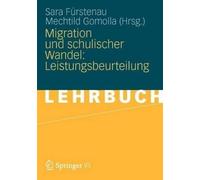 Sara Fürstenau Mechtil Migration und schulischer Wandel: Leistungsbe (Paperback)