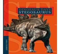Sara Gilbert Dinosaur Days: Stegosaurus Book Sara Gilbert Multicolor