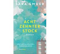 Sara Gmuer Achtzehnter Stock: Roman (Hardback)