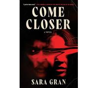 Sara Gran Come Closer (Paperback)