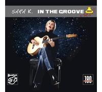 Sara K. - In The Groove [VINYL]