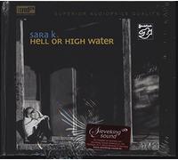 Sara K. - Sara K.: Hell Or High Water