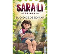Sara-Li 3 - El ojo de obsidiana: Sumérgete en un mundo de magia y misterio que te atrapará de principio a fin (para niñas y niños a partir de 8 años).