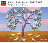 Sara Macliver; Paul McMahon; Christopher Richardson; Bowman - Songs By Calvin Bowman: Real & Right & True