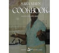 Sara Mae's Hoodoo Cookbook: Kitchen Witchery