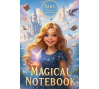 Sara Magic in Your Heart Magical Fantasy Notebook: Lined Writing Journal with Enchanted Castle and Fairy Artwork