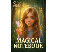 Sara Magic in Your Heart Magical Forest Notebook: Lined Journal for Creative Writing, Imagination, and Everyday Notes