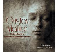 Sara Mingardo / Musici Aurei - Mahler: Kindertotenlieder & Lieder eine Fahrenden Gesellen - CD