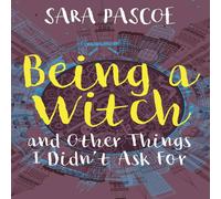 Sara Pascoe Being a Witch, & Other Things I Didn't Ask For Paperback Book Sara Pascoe Multicolor