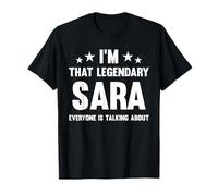 Sara Personal First Name I'm That Legendary Funny Sara T-Shirt