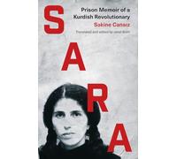 Sara: Prison Memoir of a Kurdish Revolutionary
