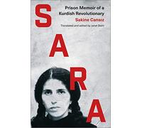 Sara: Prison Memoir of a Kurdish Revolutionary