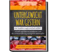 Sara Rosenberg Untergewicht war gestern: Die Zunehm-Logik einfach er (Paperback)