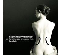 Sara Ruiz - Telemann: Fantaisies pour la basse de violle