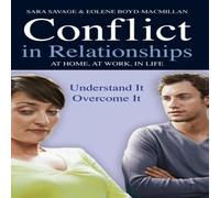 Sara Savage Conflict in Relationships: Understand It, Overcome It Paperback Book Sara Savage Multicolor