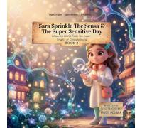 Sara Sprinkle the Sensa and the Super Sensitive Day: When the World Feels Too Loud, Bright, or Overwhelming: 2 (Think Like a Brain!: Busy Brain Café)