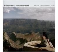 Sara Triosence Feat. Gazarek Where Time Stands Still (CD) (US IMPORT)