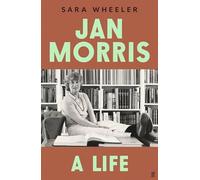 Sara Wheeler Jan Morris : A Life - 'Breathtakingly good.' Michael Palin Sara Wheeler Multicolor