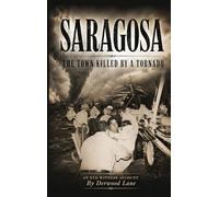 Saragosa: The Town Killed By A Tornado