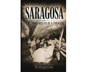 Saragosa: The Town Killed By A Tornado