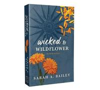 Sarah A. Bailey Wicked & Wildflower (Paperback) Pacific Shores (US IMPORT)