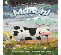 Sarah Adams Once Upon a Munchtime There Was a Cow Called Munch : & Oh She Sarah Adams Multicolor