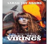 Sarah Adams Steel Mill Vikings Hardcover Book Sarah Adams Multicolor