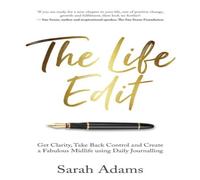 Sarah Adams The Life Edit: Get clarity, take back control & create a Sarah Adams Multicolor