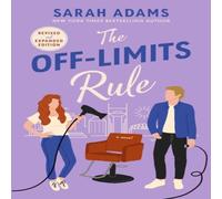 Sarah Adams The Off-Limits Rule : An EXTENDED edition rom-com from the author Sarah Adams Multicolor