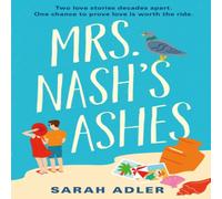 Sarah Adler Mrs Nash's Ashes : a sweet & spicy opposites-attract romance Sarah Adler Multicolor