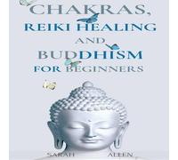 Sarah Allen Chakras, Reiki Healing & Buddhism for Beginners: Balance Sarah Allen Multicolor