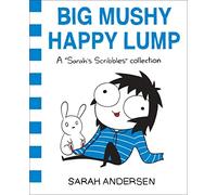 Sarah Andersen - Big Mushy Happy Lump A Sarah's Scribbles Collec - P245z